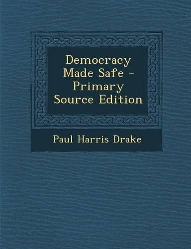 Democracy Made Safe