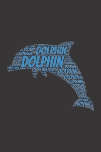 Dolphin: Notebook, Journal - Lined Paper - 120 Pages DIN A5 (6 x 9") - Notes, Drawings, Planer, Diary, Organization - Word Cloud Present