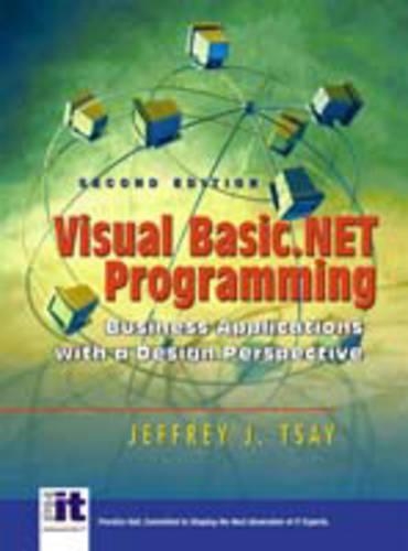 Visual Basic.Net Programming: Business Applications with a Design Perspective