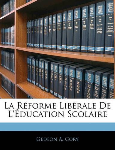 La Réforme Libérale De L'éducation Scolaire