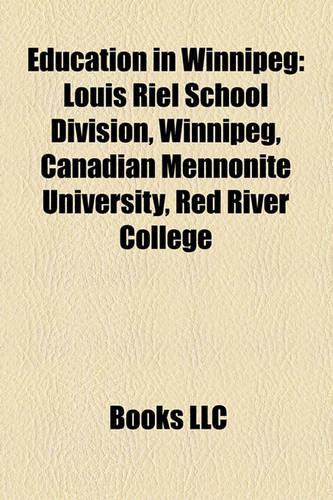 Education in Winnipeg: Elementary Schools in Winnipeg, High Schools in Winnipeg, Middle Schools in Winnipeg, University of Manitoba