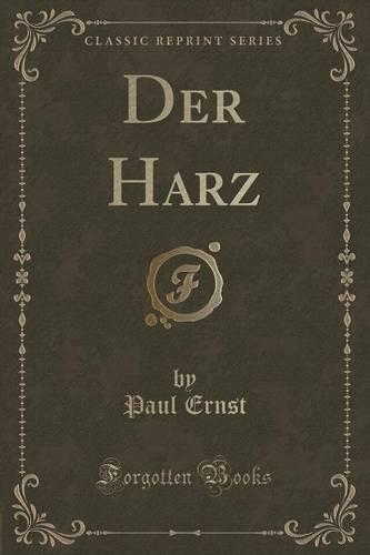 Der Harz (Classic Reprint)