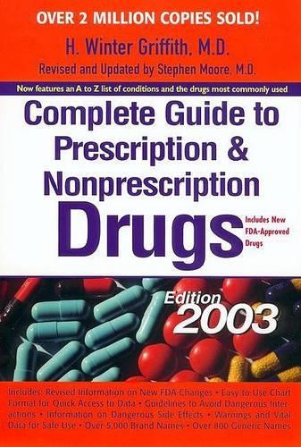 Complete Guide to Prescription and Nonprescription Drugs 2003