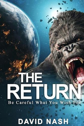 The Return: Be Careful What You Wish For(3 The Legion Chronicles)