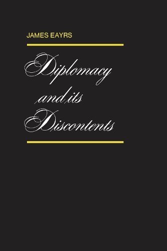 Diplomacy and Its Discontents