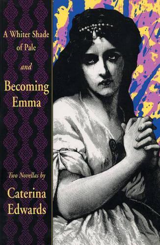 A Whiter Shade of Pale ; Becoming Emma: Two Novellas