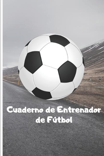 Cuaderno de Entrenador de Fútbol