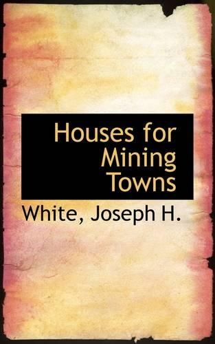 Houses for Mining Towns