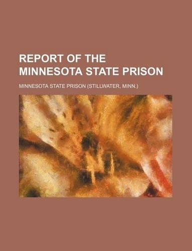 Report of the Minnesota State Prison