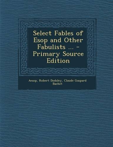 Select Fables of ESOP and Other Fabulists ...