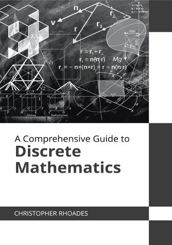 A Comprehensive Guide to Discrete Mathematics