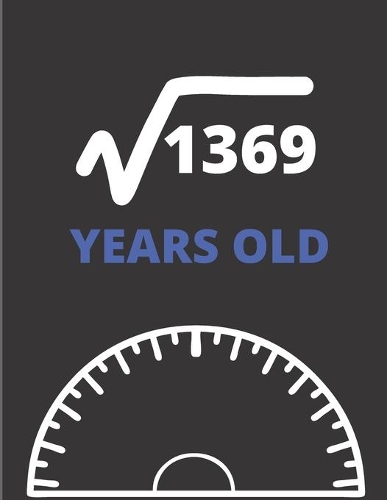 Square Root Of 1369 Years Old: Graph Paper Jurnal Notebook - Math Square Root of 1369, 37 Years Old Graphing Paper 37th Birthday Gift for Thirty-Seven Years Old Math Lover Bday Gi