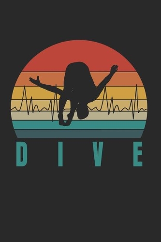 Dive: Notebook / Diary / Organizer / 120 lined pages / 6x9 inch