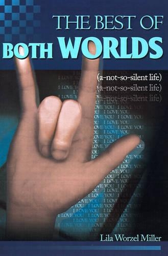 The Best of Both Worlds: (A-Not-So-Silent-Life)