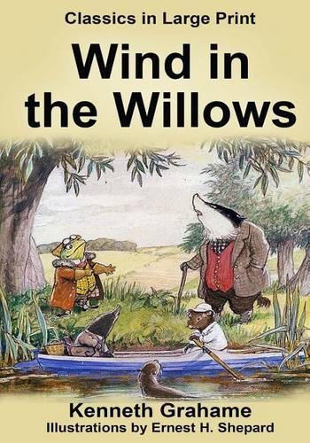 The Wind in the Willows - Large Print: Classics in Large Print(2 Classics in Large Print)