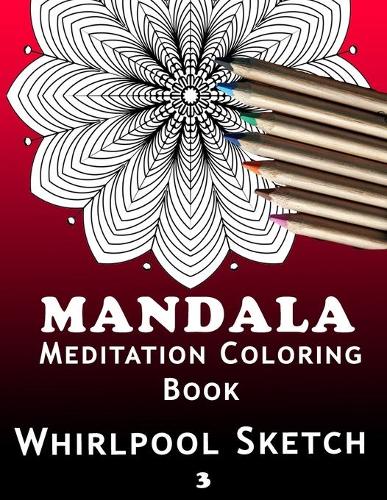 Mandala Meditation Coloring Book: An Exciting Coloring Book, 50 Mandala Anti-Stress, For Children, Adults, Couples, For Meditation And Mental Peace