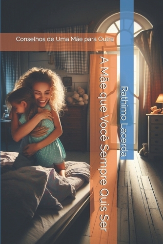 A Mãe que Você Sempre Quis Ser