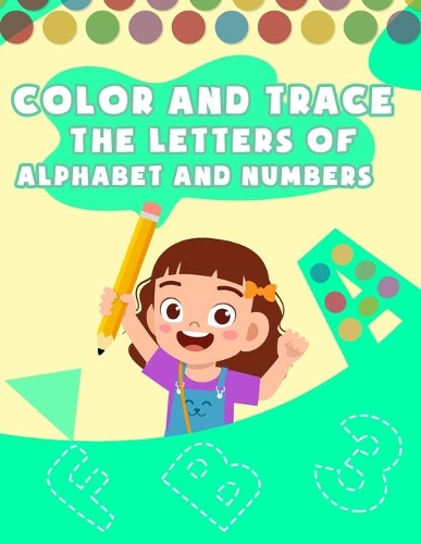 Color and Trace The Letters of The Alphabet and Numbers: my first learn to write workbook, cursive handwriting workbook for kids beginners, abc tracing & color books for kids ages 3-5
