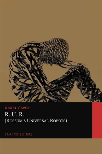 R.U.R. (Rossum's Universal Robots) (Graphyco Editions)