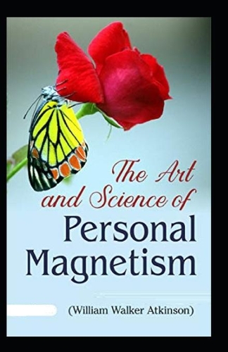 The Art and Science of Personal Magnetism