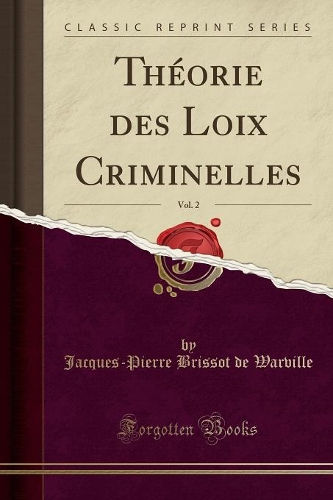 Théorie Des Loix Criminelles, Vol. 2 (Classic Reprint)