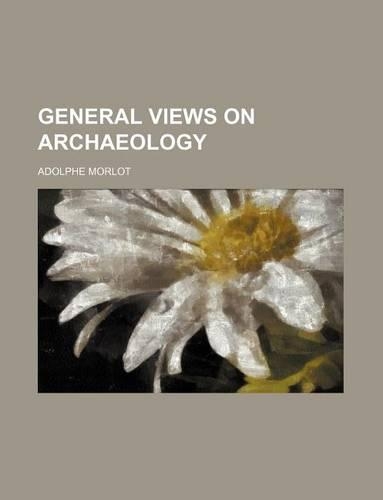 General Views on Archaeology