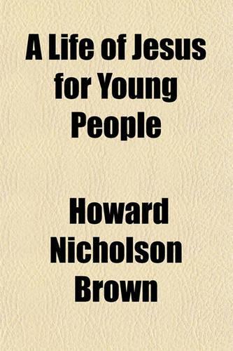 A Life of Jesus for Young People