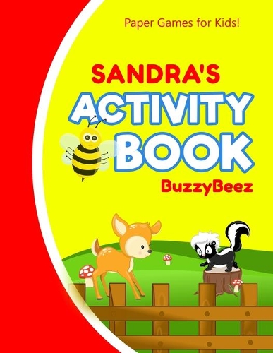 Sandra's Activity Book: 100 + Pages of Fun Activities - Ready to Play Paper Games + Storybook Pages for Kids Age 3+ - Hangman, Tic Tac Toe, Four in a Row, Sea Battle - Farm