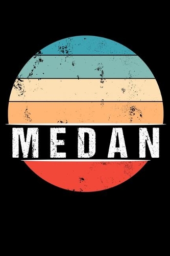 Medan: 100 Pages 6 'x 9' - Travel Journal or Notebook