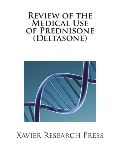 Review of the Medical Use of Prednisone (Deltasone)