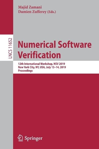 Numerical Software Verification: 12th International Workshop, NSV 2019, New York City, NY, USA, July 13–14, 2019, Proceedings(Theoretical Computer Science and General Issues)