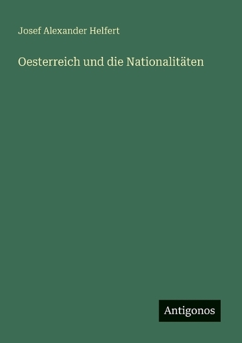 Oesterreich und die Nationalitäten