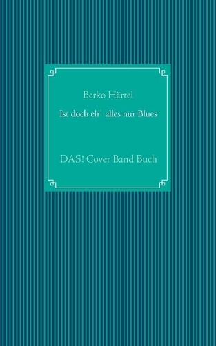 Ist doch eh' alles nur Blues