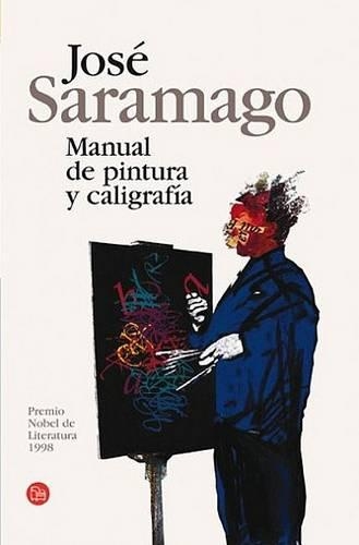 Manual de Pintura y Caligrafia: (Narrativa (Punto de Lectura))