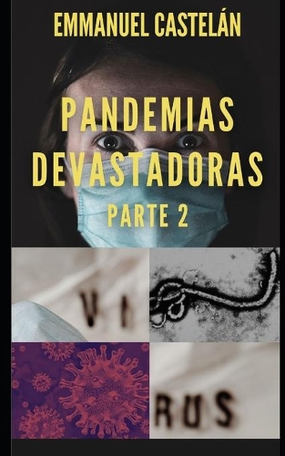 Pandemias Devastadoras: Parte 2