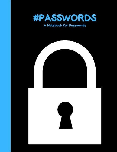 #passwords: A Notebook For Passwords