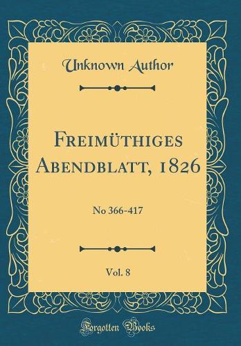 Freimüthiges Abendblatt, 1826, Vol. 8