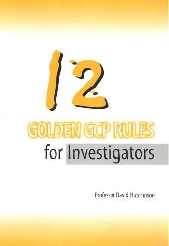 12 Golden GCP Rules for Investigators