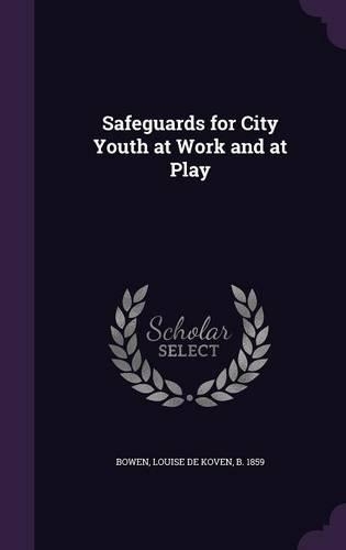 Safeguards for City Youth at Work and at Play