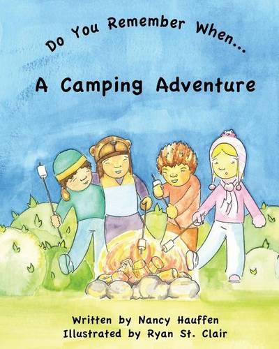 Do You Remember When...A Camping Adventure