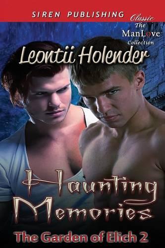 Haunting Memories [The Garden of Elich 2] (Siren Publishing Classic Manlove)