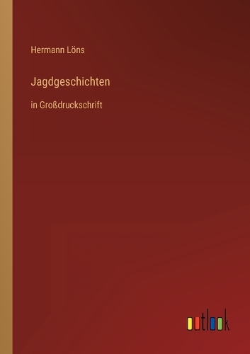 Jagdgeschichten: in Großdruckschrift