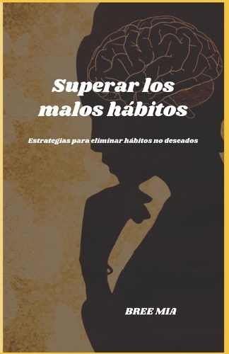 Superar los malos hábitos: Estrategias para eliminar hábitos no deseados
