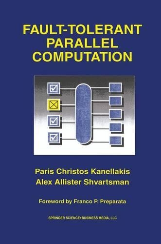Fault-Tolerant Parallel Computation: (401 The Springer International Series in Engineering and Computer Science)