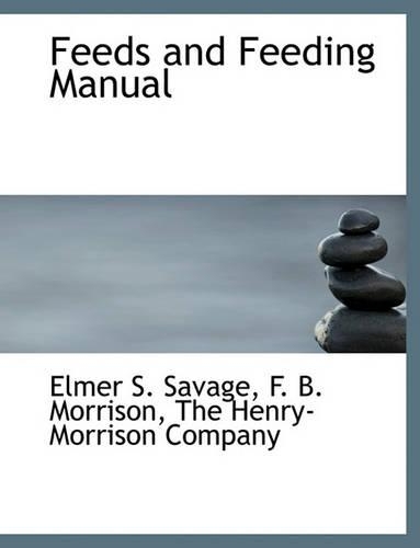 Feeds and Feeding Manual