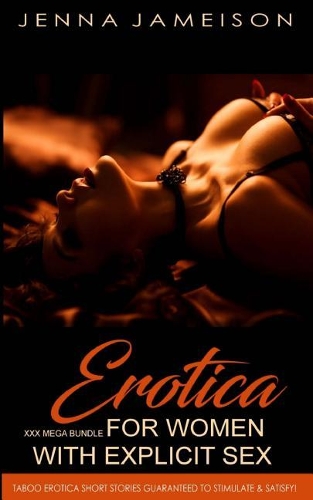 Erotica for Women with Explicit Sex - XXX Mega Bundle: Short Stories to Stimulate & Satisfy!