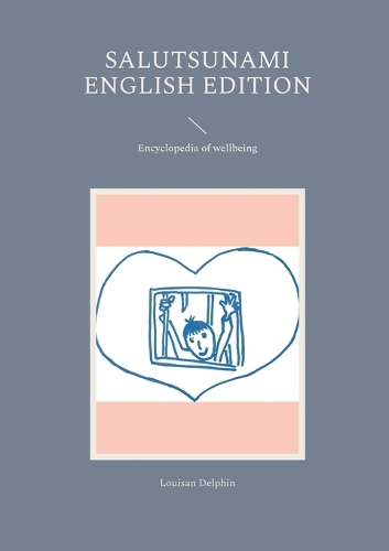 Salutsunami English Edition: Encyclopedia of wellbeing