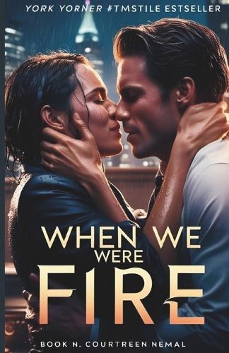 When We Were Fire