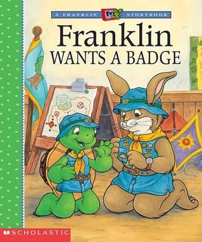 Franklin Wants a Badge: (17 Franklin (Scholastic Paperback))
