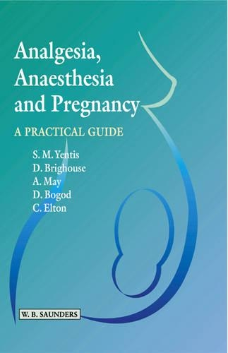 Analgesia, Anaesthesia, and Pregnancy